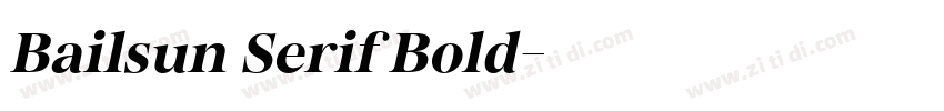 Bailsun Serif Bold字体转换 Bailsun Serif Bold字体转换